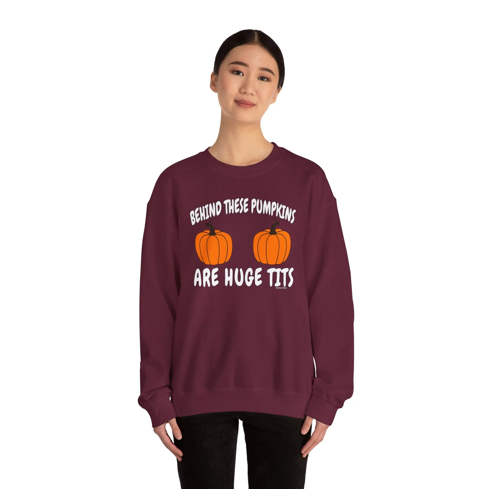 Behind These Pumpkins Are Huge Tits Crewneck Sweatshirt