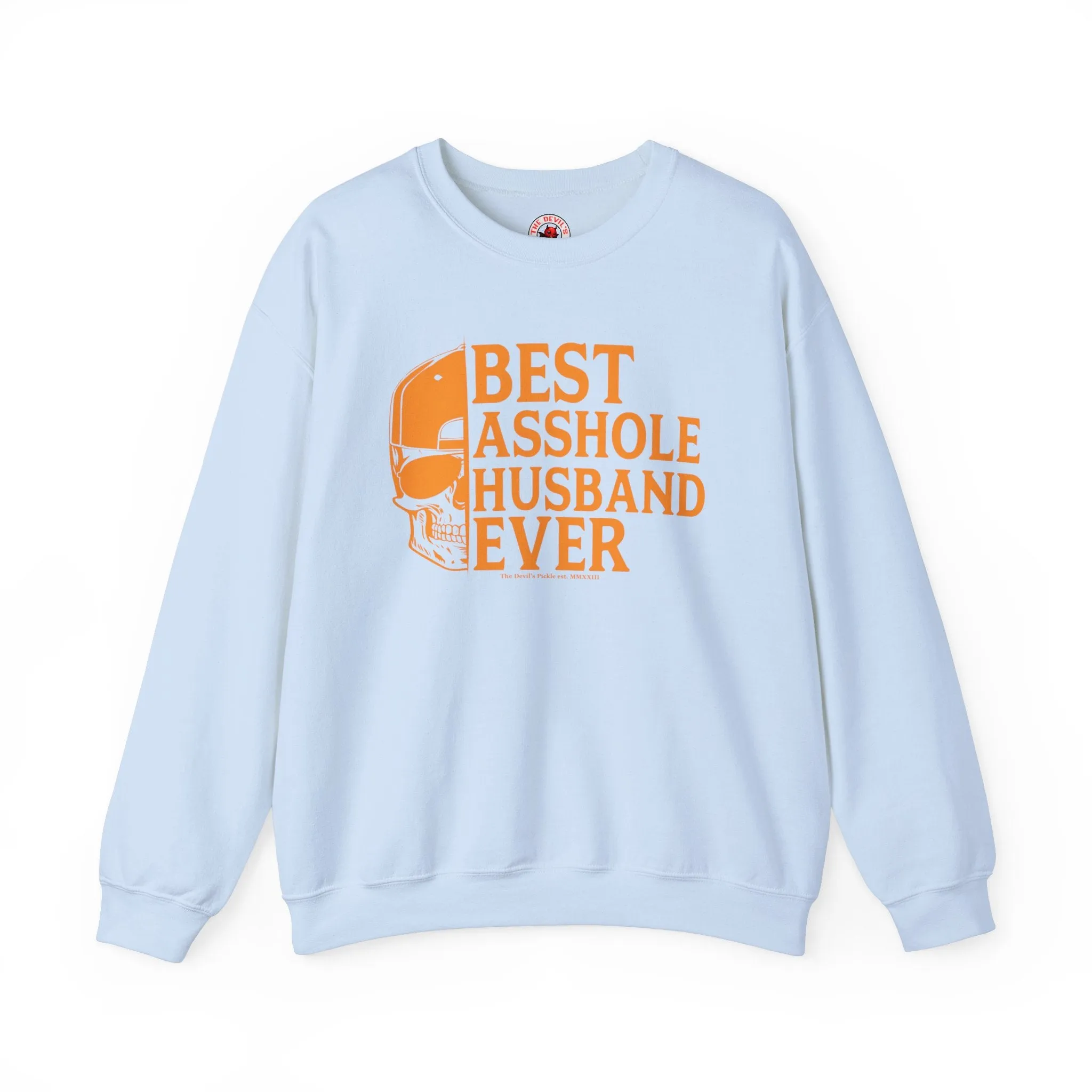 Best Asshole Husband Ever Crewneck Sweatshirt