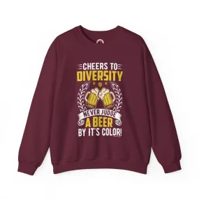 Cheers to Diversity Crewneck Sweatshirt