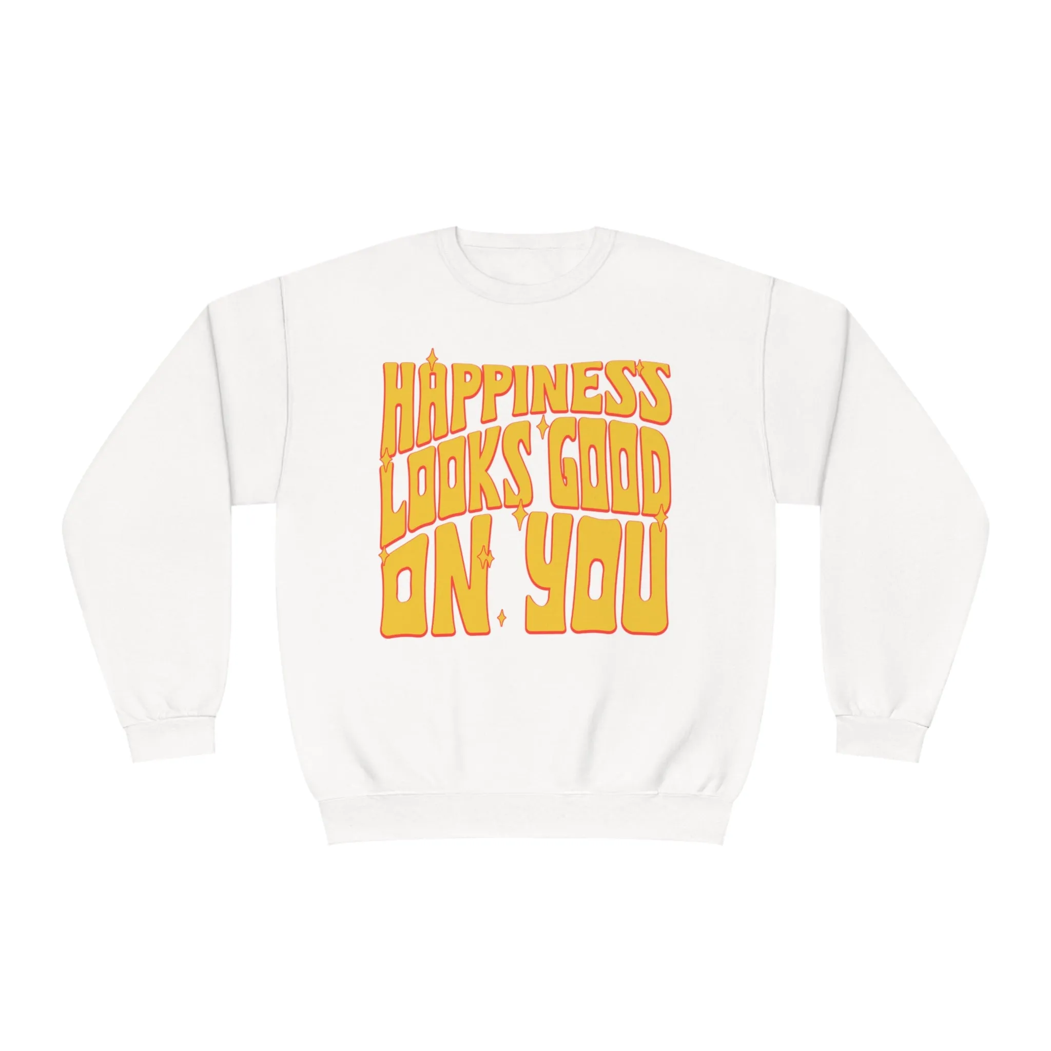 HAPPINESS LOOKS GOOD ON YOU- CREWNECK