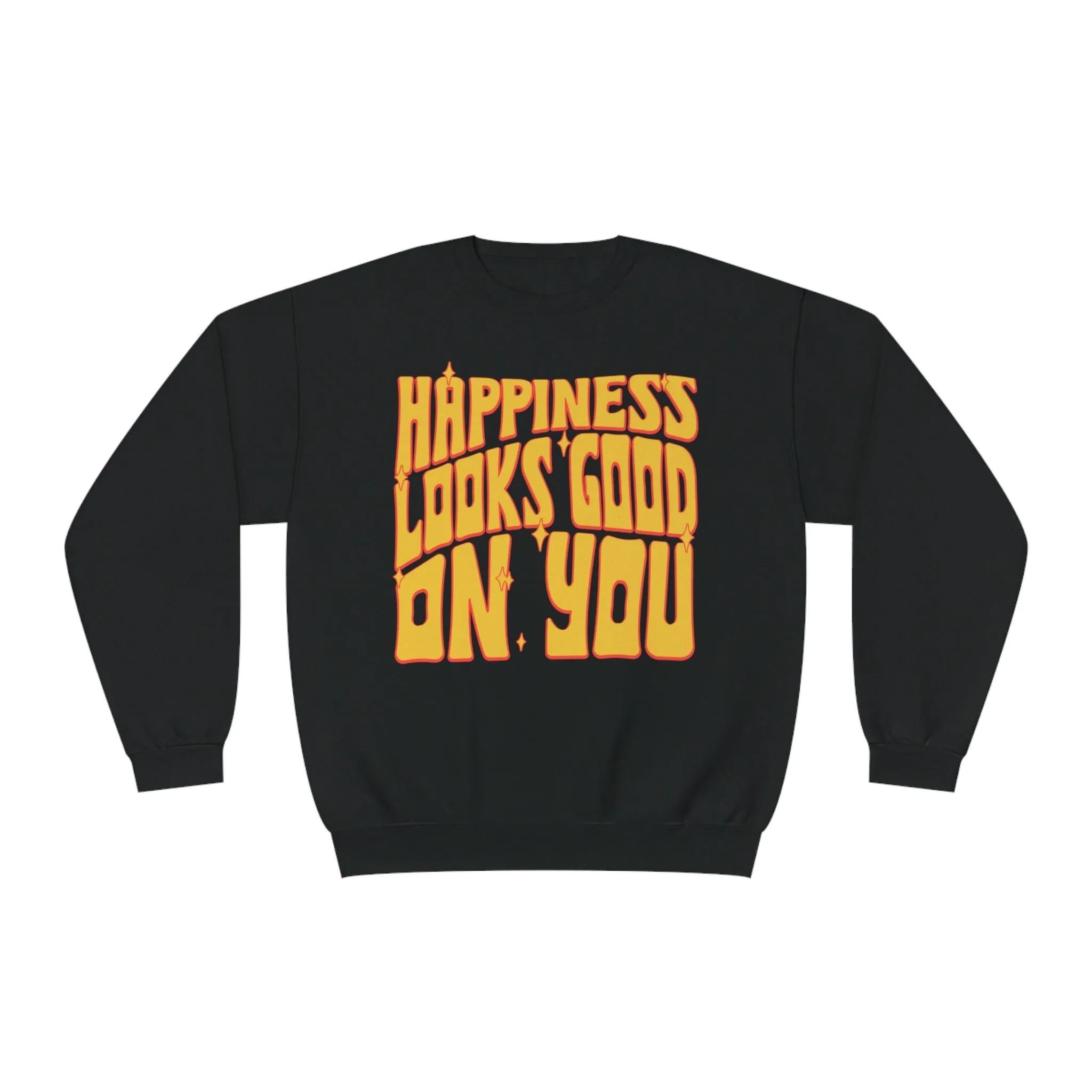 HAPPINESS LOOKS GOOD ON YOU- CREWNECK