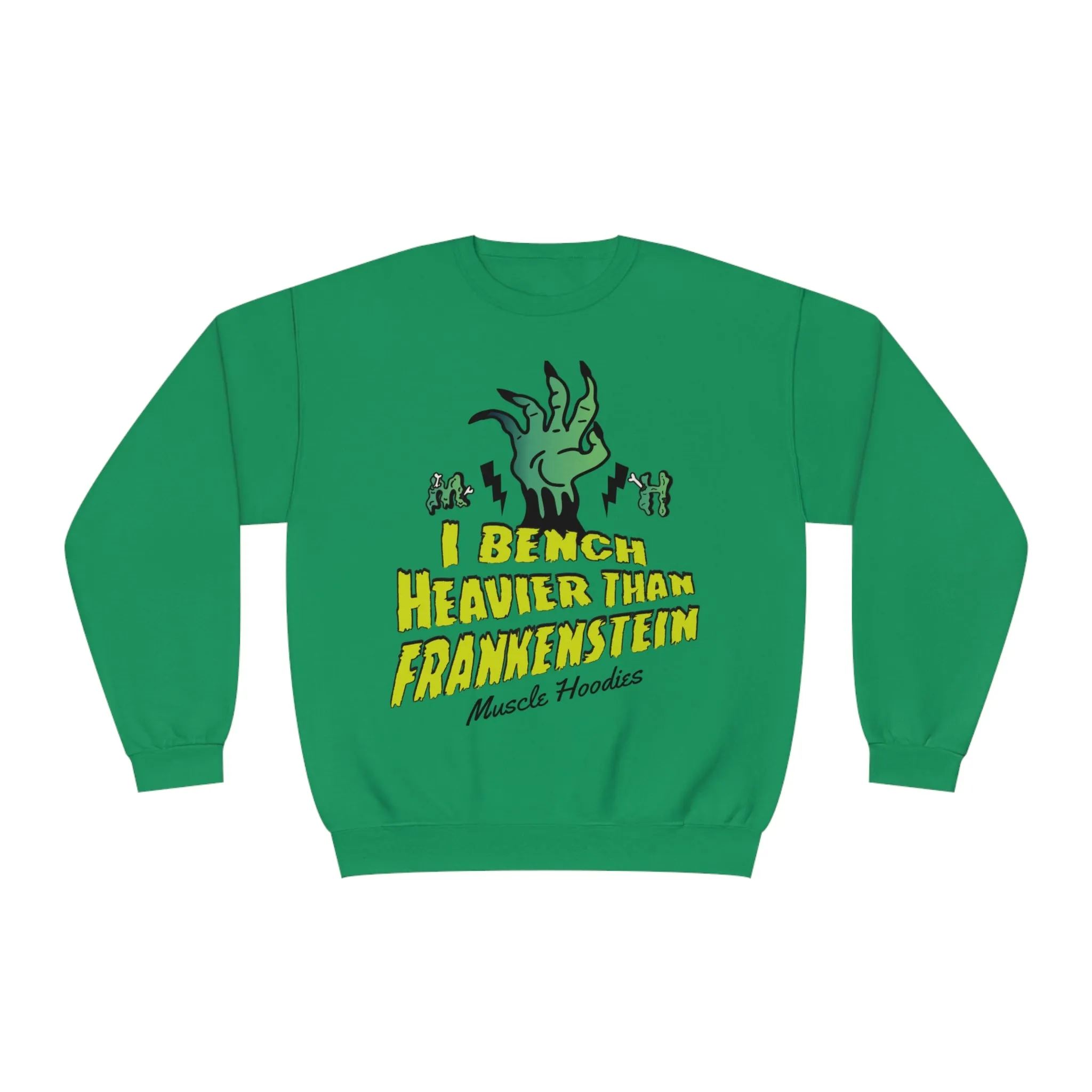 I BENCH HEAVIER THAN FRANKENSTEIN - CREWNECK