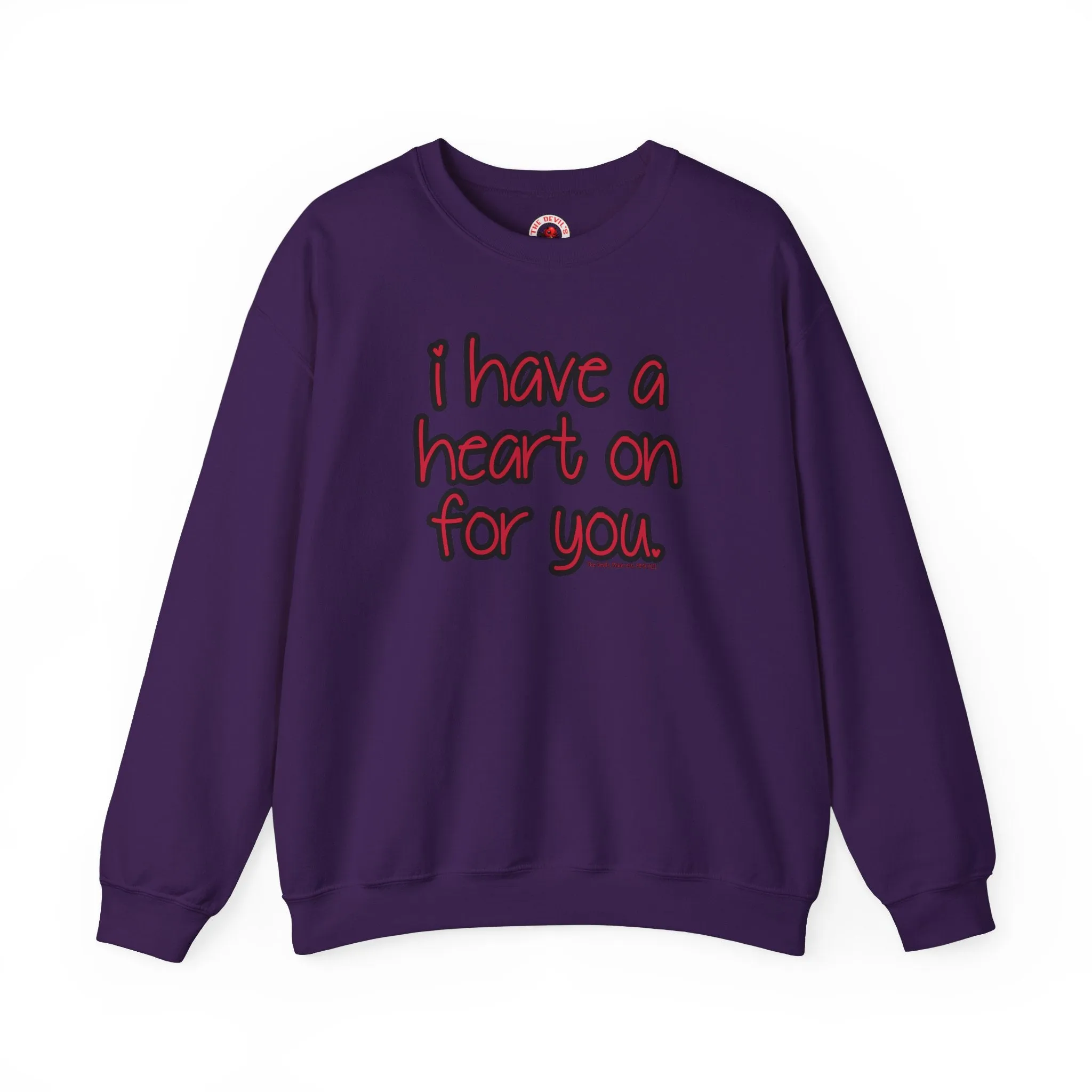 I Have A Heart On For You Crewneck Sweatshirt