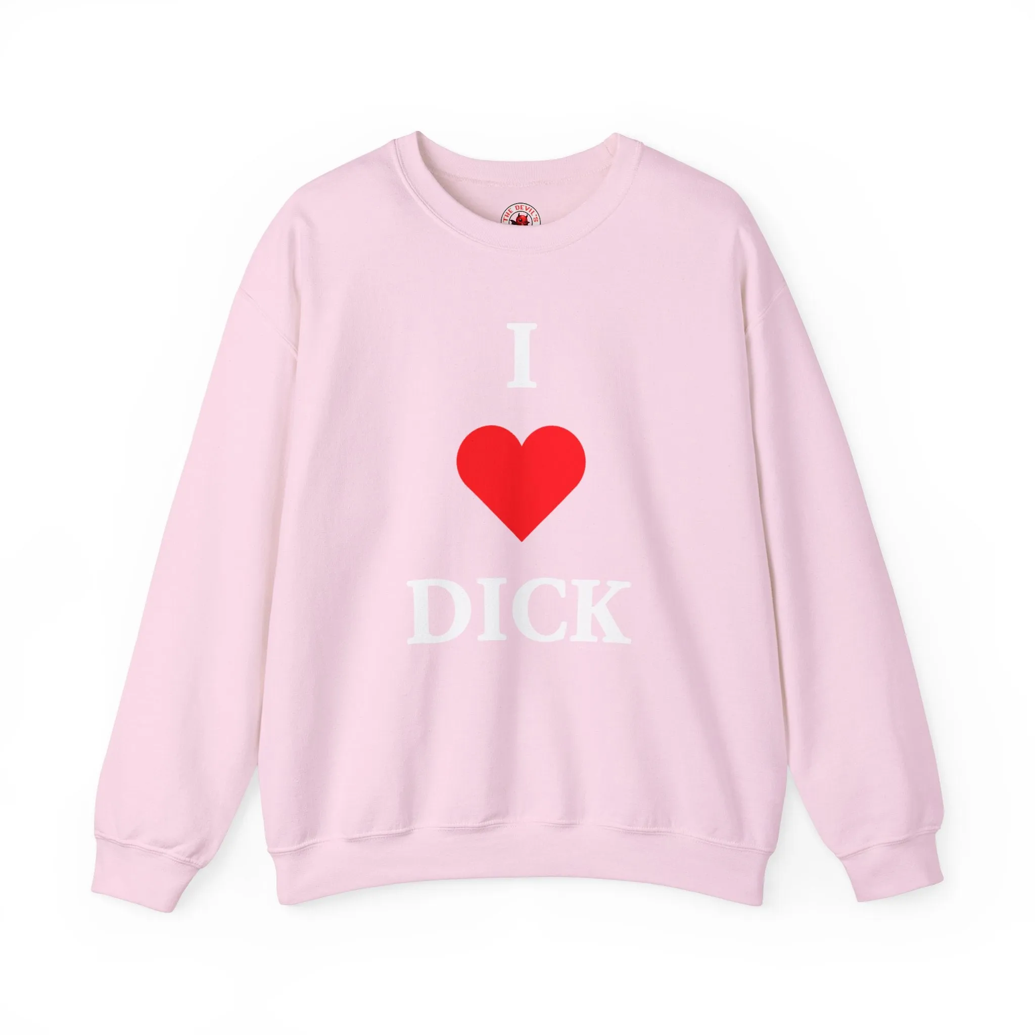 I Love Dick Crewneck Sweatshirt