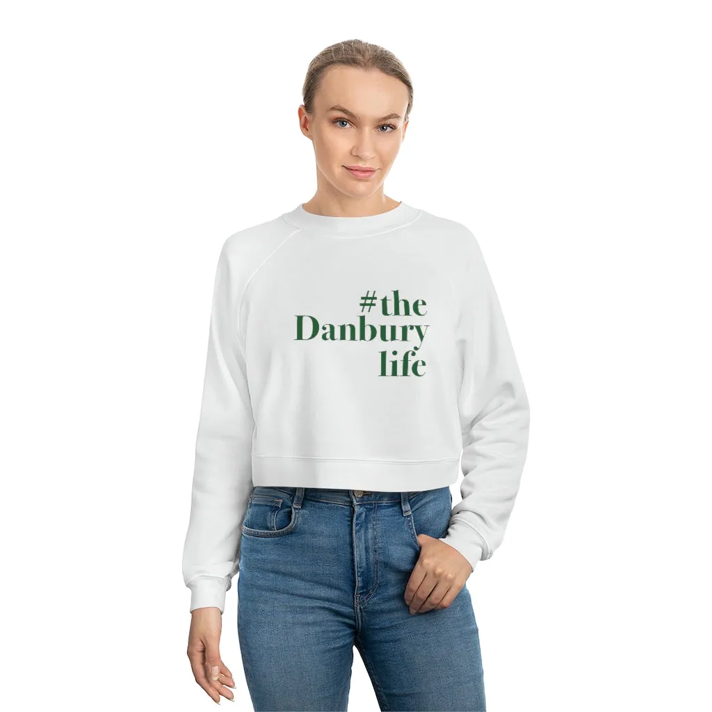 #thedanburylife Women's Cropped Fleece Pullover